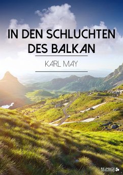 In den Schluchten des Balkan (eBook, ePUB) - May, Karl