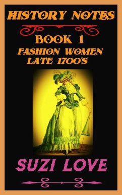 Cover Fashion Women Late 1700s History Notes Book 1 (eBook, ePUB)