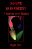 No One Is Innocent: A Jasmine Myers Mystery (eBook, ePUB) No One Is Innocent: A Jasmine Myers Mystery (eBook, ePUB)