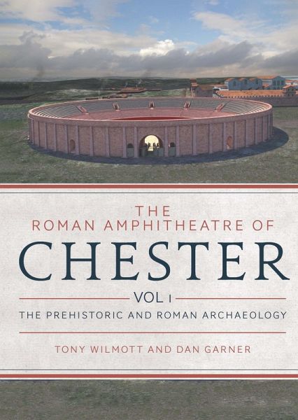 Roman Amphitheatre of Chester (eBook, ePUB)