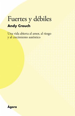 Fuertes y débiles (eBook, ePUB) - Crouch, Andy