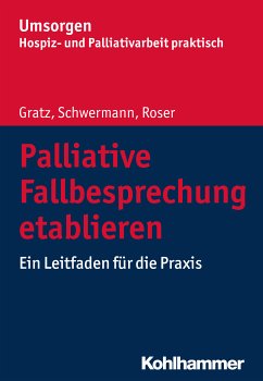 Palliative Fallbesprechung etablieren (eBook, PDF) - Gratz, Margit; Schwermann, Meike; Roser, Traugott