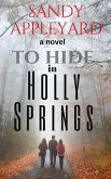 To Hide in Holly Springs (eBook, ePUB)