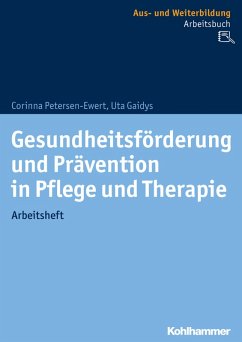Gesundheitsförderung und Prävention in Pflege und Therapie (eBook, PDF) - Petersen-Ewert, Corinna; Gaidys, Uta