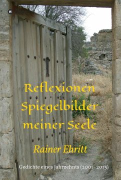 Reflexionen - Spiegelbilder meiner Seele (eBook, ePUB) - Ehritt, Rainer