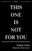 This One Is Not for You (eBook, ePUB)