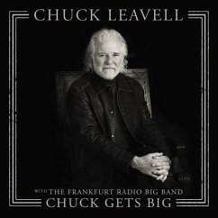 Chuck Gets Big (With The Frankfurt Radio Big Band - Leavell,Chuck