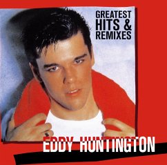 Greatest Hits & Remixes - Huntington,Eddy