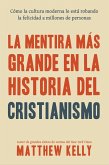La Mentira Más Grande En La Historia Del Cristianismo (eBook, ePUB)
