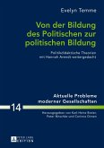 Von der Bildung des Politischen zur politischen Bildung (eBook, PDF)