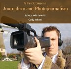 First Course in Journalism and Photojournalism, A (eBook, PDF)