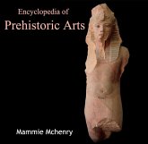 Encyclopedia of Prehistoric Arts (eBook, PDF) Encyclopedia of Prehistoric Arts (eBook, PDF)