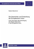 Die Geschichte und Entwicklung der Europaeischen Union (eBook, PDF)