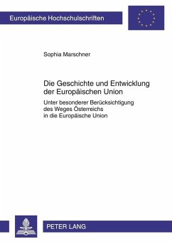 Die Geschichte und Entwicklung der Europaeischen Union (eBook, PDF) - Marschner, Sophia