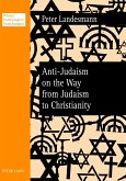 Anti-Judaism on the Way from Judaism to Christianity (eBook, PDF)