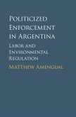 Politicized Enforcement in Argentina (eBook, PDF)
