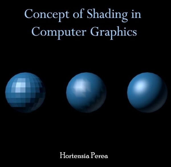 Concept of Shading in Computer Graphics (eBook, PDF) Concept of Shading in Computer Graphics (eBook, PDF)