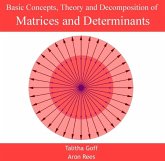 Basic Concepts, Theory and Decomposition of Matrices and Determinants (eBook, PDF) Basic Concepts, Theory and Decomposition of Matrices and Determinants (eBook, PDF)