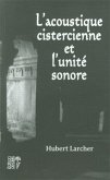 L'acoustique cistercienne et l'unite sonore (eBook, PDF) L'acoustique cistercienne et l'unite sonore (eBook, PDF)
