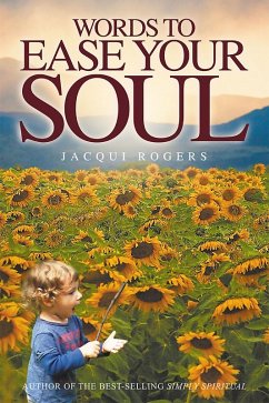 Words to Ease your Soul (eBook, PDF) - Rogers, Jacqui