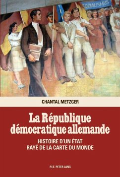 La Republique democratique allemande (eBook, PDF) - Metzger, Chantal
