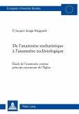 De l'anamnese eucharistique a l'anamnese ecclesiologique (eBook, PDF)