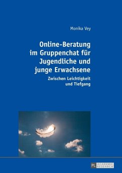 Online-Beratung im Gruppenchat fuer Jugendliche und junge Erwachsene (eBook, PDF) - Vey, Monika