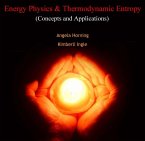 Energy Physics & Thermodynamic Entropy (Concepts and Applications) (eBook, PDF)