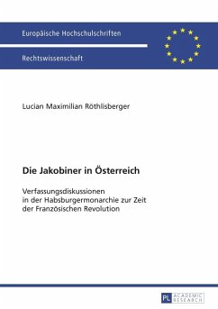 Die Jakobiner in Oesterreich (eBook, PDF) - Rothlisberger, Lucian Maximilian