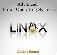 Advanced Linux Operating Systems (eBook, PDF) - Reuter, Christy