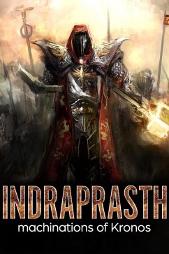 Indraprasth Machination of Kronos (eBook, ePUB) - Tailor, Siddharth