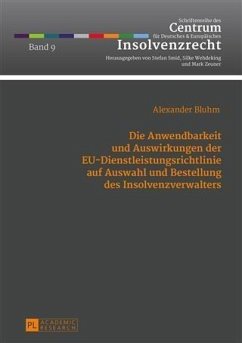 Die Anwendbarkeit und Auswirkungen der EU-Dienstleistungsrichtlinie auf Auswahl und Bestellung des Insolvenzverwalters (eBook, PDF) - Bluhm, Alexander