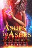 Ashes to Ashes (Phoenix Burned (Lick of Fire), #3) (eBook, ePUB)
