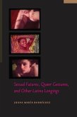 Sexual Futures, Queer Gestures, and Other Latina Longings (eBook, PDF)