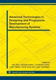 Advanced Technologies in Designing and Progressive Development of Manufacturing Systems (eBook, PDF)