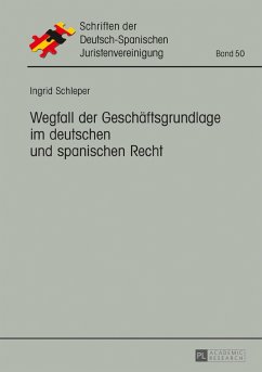 Wegfall der Geschaeftsgrundlage im deutschen und spanischen Recht (eBook, PDF) - Schleper, Ingrid
