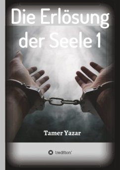 Die Erlösung der Seele 1 - Yazar, Tamer