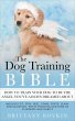The Dog Training Bible - How to Train... - Bild 1