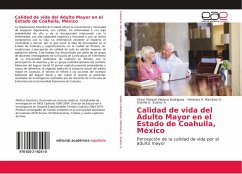 Calidad de vida del Adulto Mayor en el Estado de Coahuila, México - Velasco Rodríguez, Víctor Manuel;Martínez O., Verónica A.;Suárez A., Gabriel G.