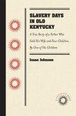 Slavery Days in Old Kentucky (eBook, ePUB)