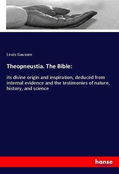 Theopneustia. The Bible: - Gaussen, Louis