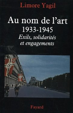 Au nom de l'art, 1933-1945 - Yagil-L