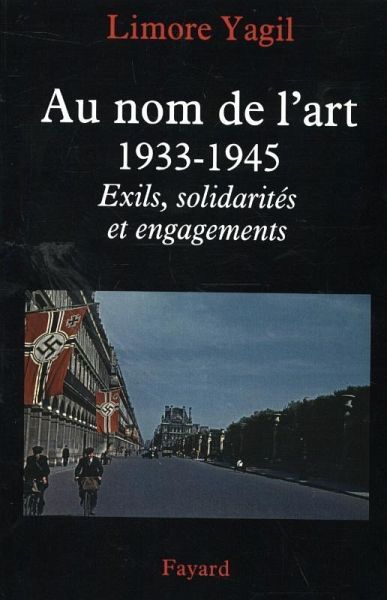 Au nom de l'art, 1933-1945 Au nom de l'art, 1933-1945