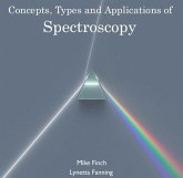 Concepts, Types and Applications of Spectroscopy (eBook, PDF) Concepts, Types and Applications of Spectroscopy (eBook, PDF)