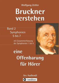 Bruckner verstehen - eine Offenbarung für Hörer