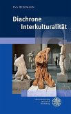 Diachrone Interkulturalität (eBook, PDF)