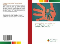 A qualificação docente no contexto da inclusão - Galvão Helal, Ellen Rose;Costa Chahini, Thelma Helena