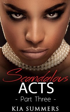 Scandalous Acts 3 (The Tianna Fox Story, #3) (eBook, ePUB) - Summers, Kia