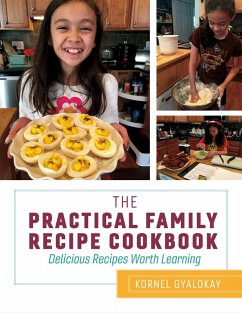 The Practical Family Recipe Cookbook (eBook, ePUB) - Gyalokay, Kornel