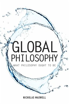 Global Philosophy (eBook, PDF) - Maxwell, Nicholas